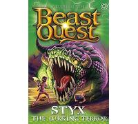 Beast Quest: Styx the Lurking Terror: Series 28 Book 2 (Beast Quest)