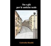 Su e giù per le antiche scale