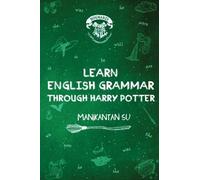 SU - Learn English Grammar Through Harry Potter - paperback or softbac - E555z