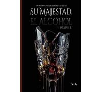 Su majestad el alcohol