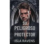 Su peligroso protector: Un romance MM de guardaespaldas de la mafia oscura