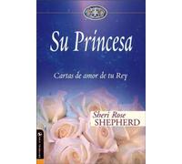 (Su Princesa: Cartas de Amor de Tu Rey = His Princess) By Shepherd, Sheri Rose (Author) Hardcover on 27-Feb-2007