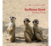 Su Rossy Girod, Nat Su, Jorge Rossy - Three Trios