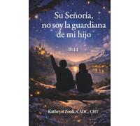 Su señoría, no soy la guardiana de mi hijo: 0.488888888888889: 44
