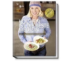Su Vössing Bet Kochen ist die beste Medizin: Gesund werden mit (Hardback)