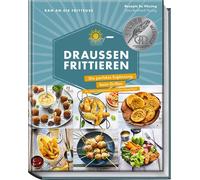 Su Vössing Ran an die Fritteuse - Draußen frittieren: Die perfekte Er (Hardback)
