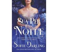 Sua per una Notte: Una Serie di Romance Regency (Ombre e Seta: Libro 6)