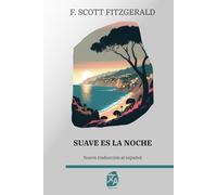 Suave es la noche: Nueva traducción al español: 39 (Clásicos en español)