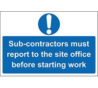 Sub-contractors must report to the site office before starting work Safety sign - 1.2mm Rigid plastic 400mm x 300mm
