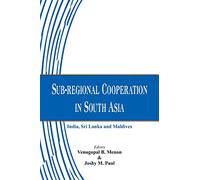 Sub-Regional Cooperation in South Asia: India, Sri Lanka and Maldives