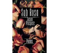 Sub Rosa: Poems