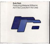 Sub Sub - Ain't No Love (Ain't No Use)