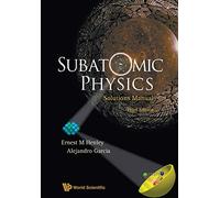 Subatomic Physics Solutions Manual (3Rd Edition)