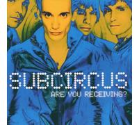 Subcircus - Are You Receiving ?