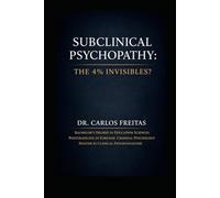 Subclinical Psychopathy: The Invisible 4%?