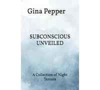 Subconscious Unveiled: A Collection of Night Terrors