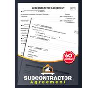 Subcontractor Agreement: 60 Contract Forms for Construction, Trades & Service Providers | Record Terms, Payments & Work Scope | 120 Two-Sided Pages