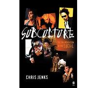 Subculture: The Fragmentation of the Social