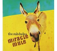 Subdudes - Miracle Mule [Us Import]