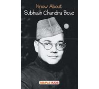 Subhash Chandra Bose (Know About Series)