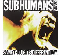 Subhumans - Same Thoughts Different Day