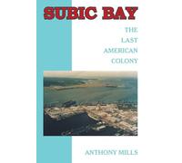 Subic Bay: The Last American Colony