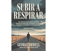Subir a respirar: Una mirada nostálgica a la Gran Bretaña de antes de la guerra, la crisis personal y el miedo a la vida moderna (Grapevine edition)