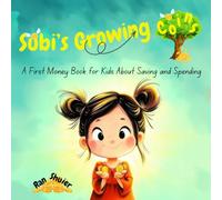 Subi's Growing Coins: A Story About Spending and Saving (Subi’s Money Garden)