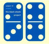 Subject 13 Present - Black Steele Project