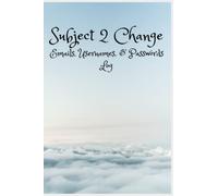 Subject 2 Change: A log for managing email addresses, usernames, and passwords: Username and password log