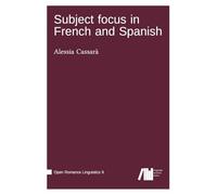 Subject focus in French and Spanish