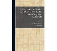 Subject-Index of the London Library, St. James Square, London