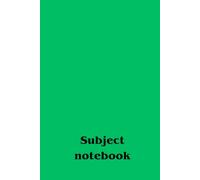 Subject notebook grenn: A themed notebook. Positive affirmation, motivational, perfect for personal use or for the whole school. Get yours today.
