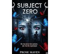 Subject Zero | A Mind-Bending Psychological Thriller About Therapy, Madness, and Murder: He Was Never Her Patient. She Was His Experiment | Book Two of The Ethics of Murder Series | Dark Secrets