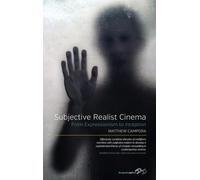 Subjective Realist Cinema : From Expressionism to Inception