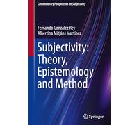 Subjectivity: Theory, Epistemology and Method (Contemporary Perspectives on Subjectivity)