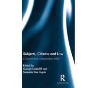Subjects, Citizens and Law: Colonial and independent India