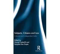 Subjects, Citizens and Law: Colonial and independent India
