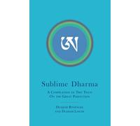 Sublime Dharma: A Compilation of Two Texts on the Great Perfection