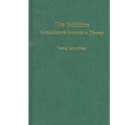 Sublime: Groundwork Towards a Theory