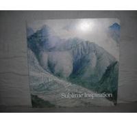 Sublime Inspiration: The Art of Mountains from Turner to Hillary