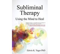 Subliminal Therapy: Using the Mind to Heal