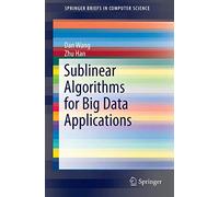 Sublinear Algorithms for Big Data Applications – SpringerBriefs in Computer Science – Springer Verlag
