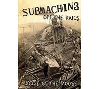 Submachine - Submachine - Off The Rails (Loose At The Moose)(Dvd+cd) [Region 1] [NTSC]