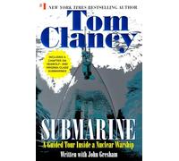 Submarine: A Guided Tour Inside a Nuclear Warship: 1 (Tom Clancy's Military Referenc)