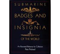Submarine Badges and Insignia of the World: An Illustrated Reference for Collectors (Schiffer Military History Book)