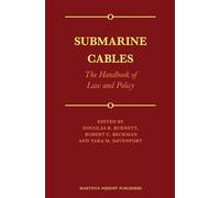 Submarine Cables: The Handbook of Law and Policy