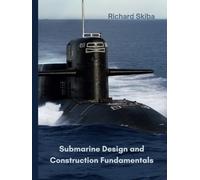 Submarine Design and Construction Fundamentals