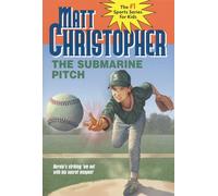 Submarine Pitch, The: 0015 (Matt Christopher Sports Classics)