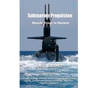 Submarine Propulsion: Muscle Power to Nuclear